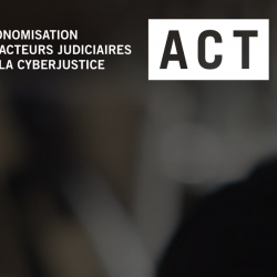 AJC Autonomisation des acteurs judiciaires par la Cyberjustice
