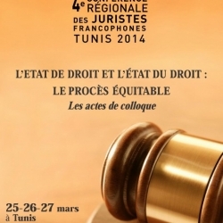 Les Actes de colloque de la quatrième conférence régionale des juristes francophones
